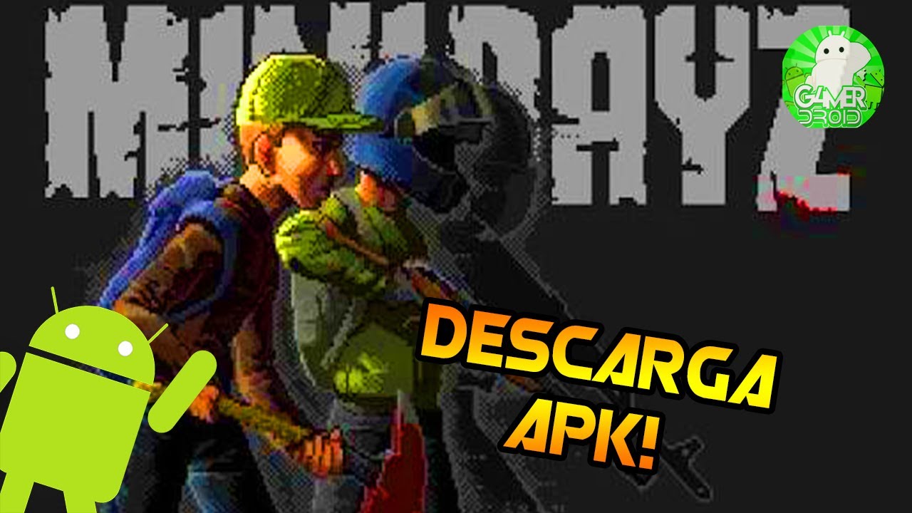DESCARGA MINI DAYZ PARA ANDROID!||APK||2017