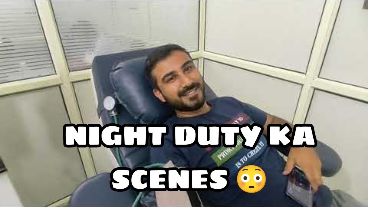 Night Duty ka scene || awaked whole night 😳 @ibrarvlogs