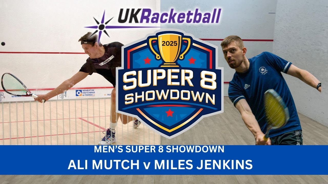 Men's Super 8 Racketball Showdown Quarter Final  Miles Jenkins v Ali Mutch