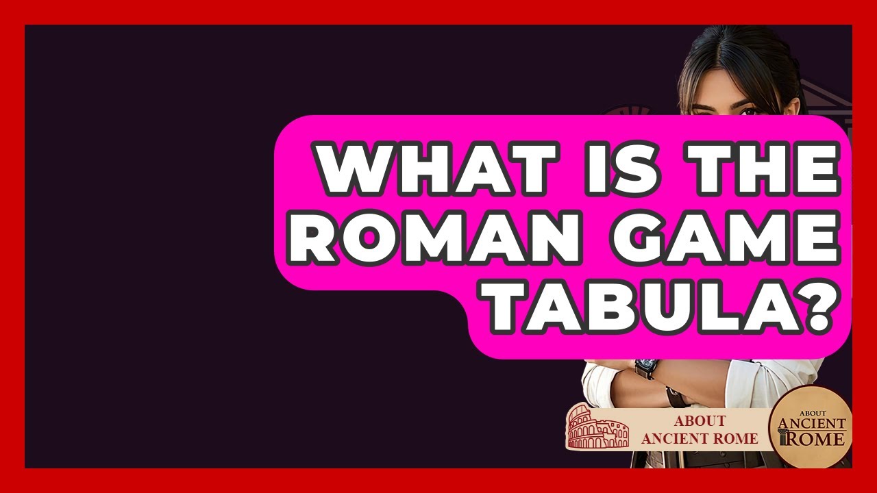 What Is The Roman Game Tabula? - All About Rome