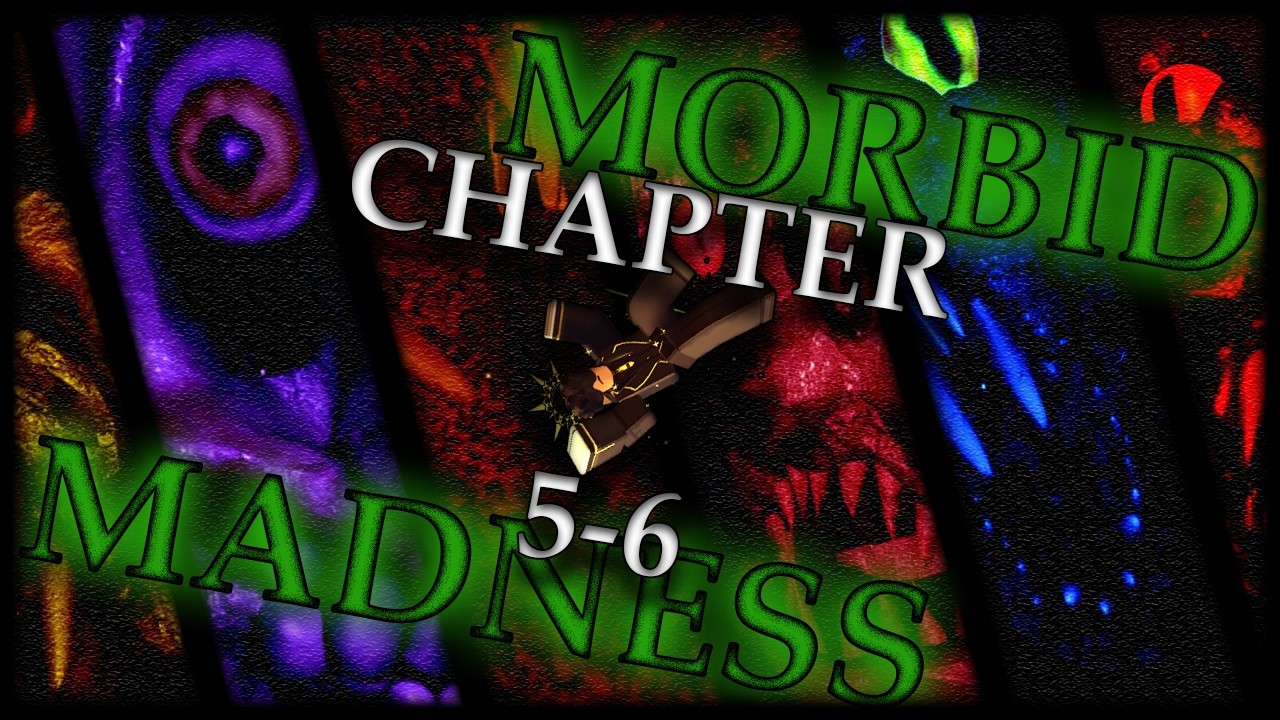Freakier Madness [ROBLOX Morbid Madness Chp. 5-6]