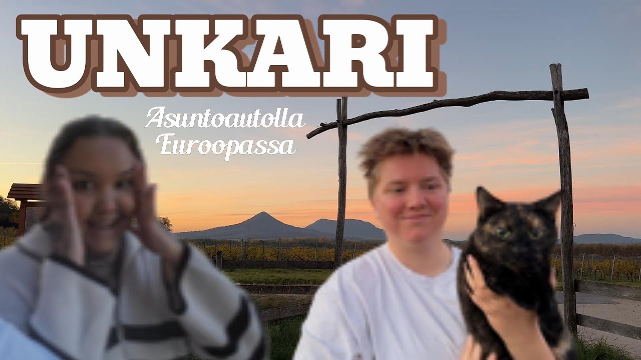 UNKARI | Asuntoautolla Euroopassa 🚐