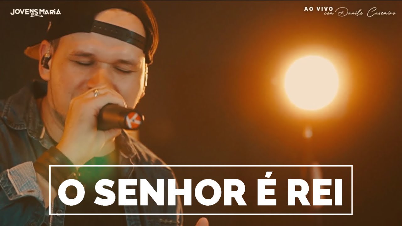 Danilo Casemiro - O Senhor é Rei | Live #LuauJovensdeMaria