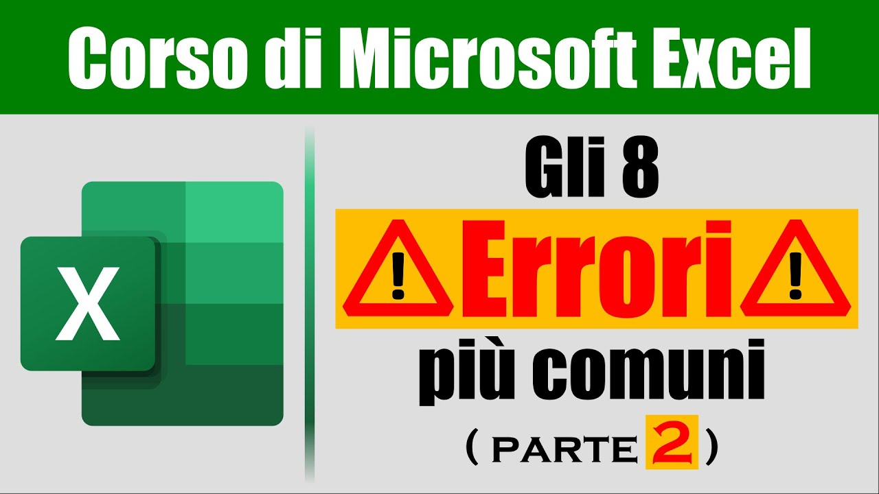 Microsoft Excel – Lezione 42: Gli errori NUM!, RIF!, VALORE! e ####