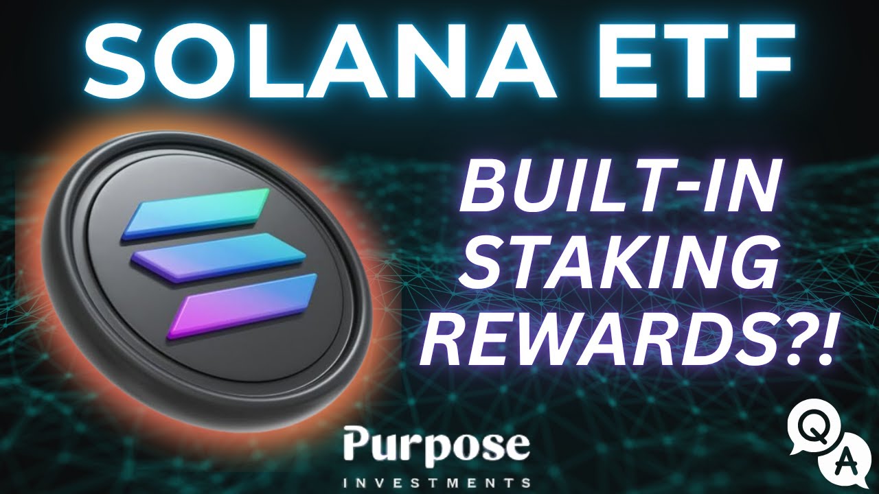 Solana ETF with Built-In Staking Rewards! | Solana Deep Dive w/Purpose ETFs
