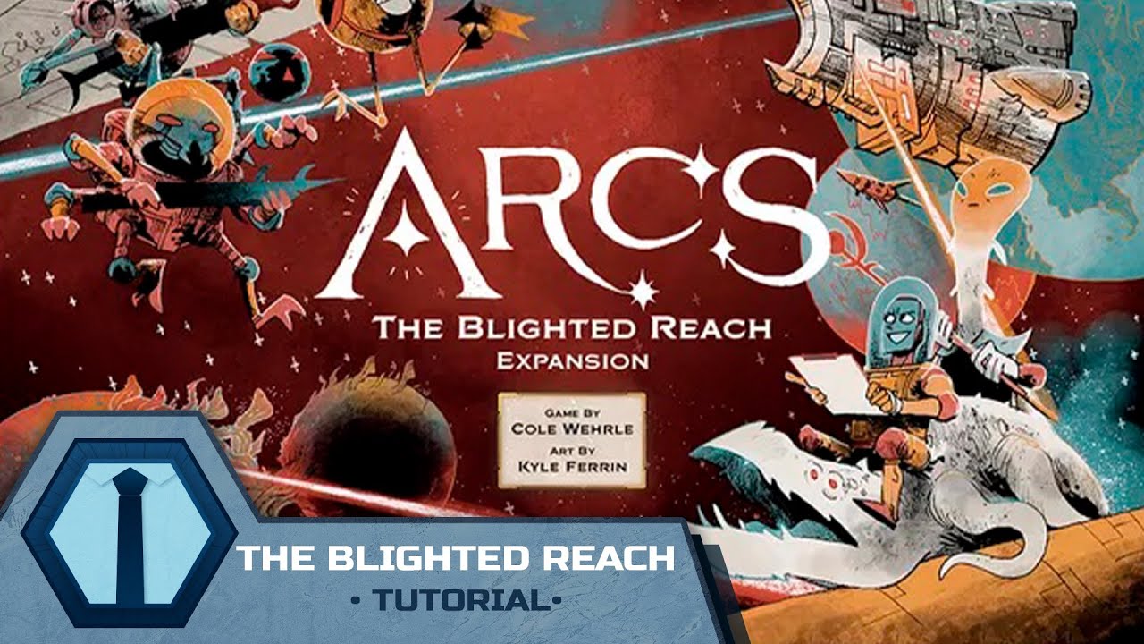Arcs: The Blighted Reach - Tutorial - KludiK