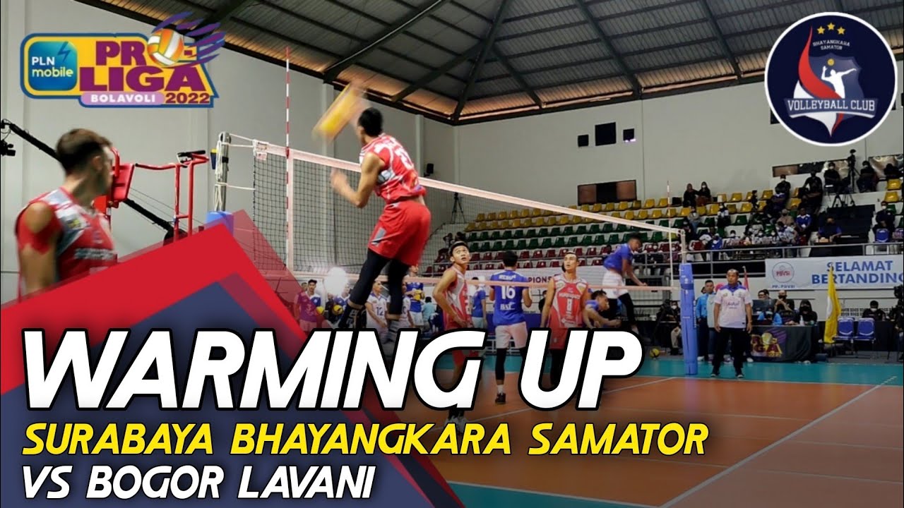 WARMING UP JARAK SUPER DEKAT SAMATOR VS LAVANI || PROLIGA 2022 ||