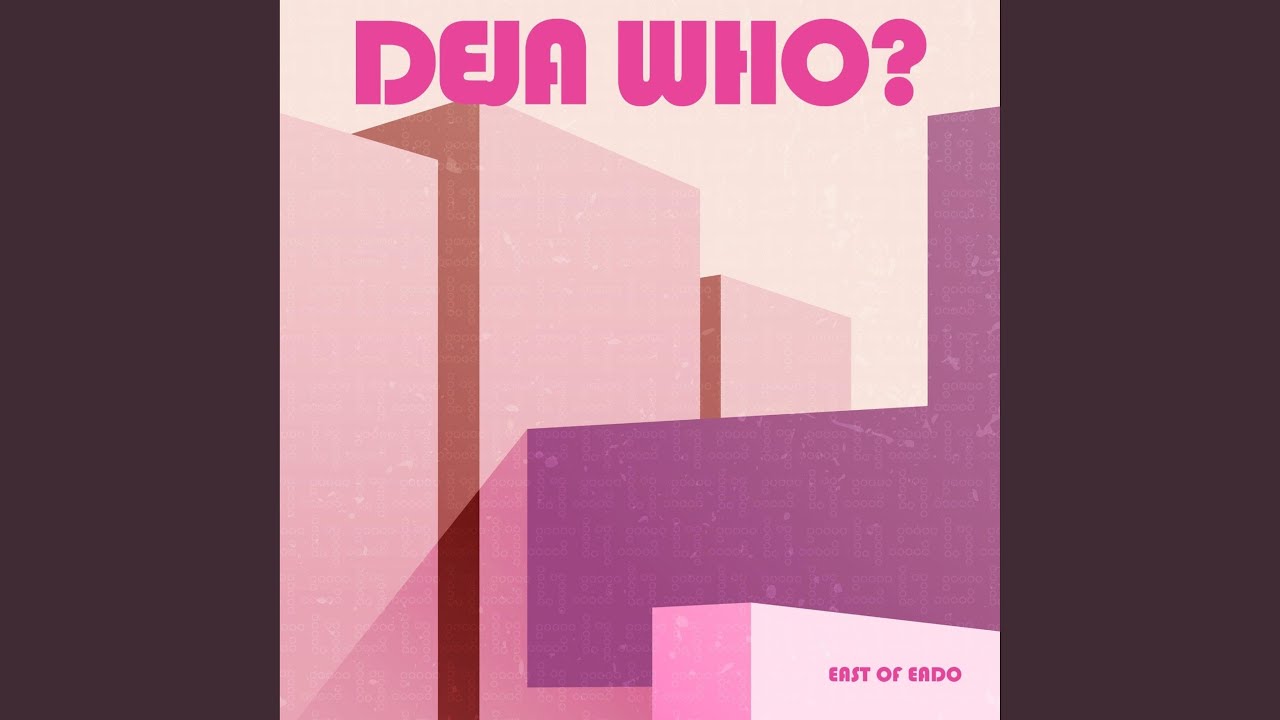 Deja Who?