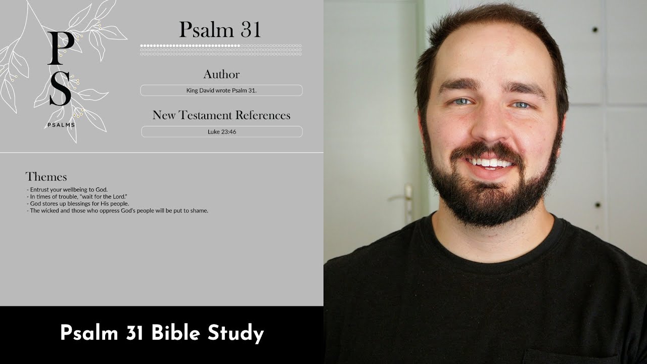 Psalm 31 Summary: 5 Minute Bible Study