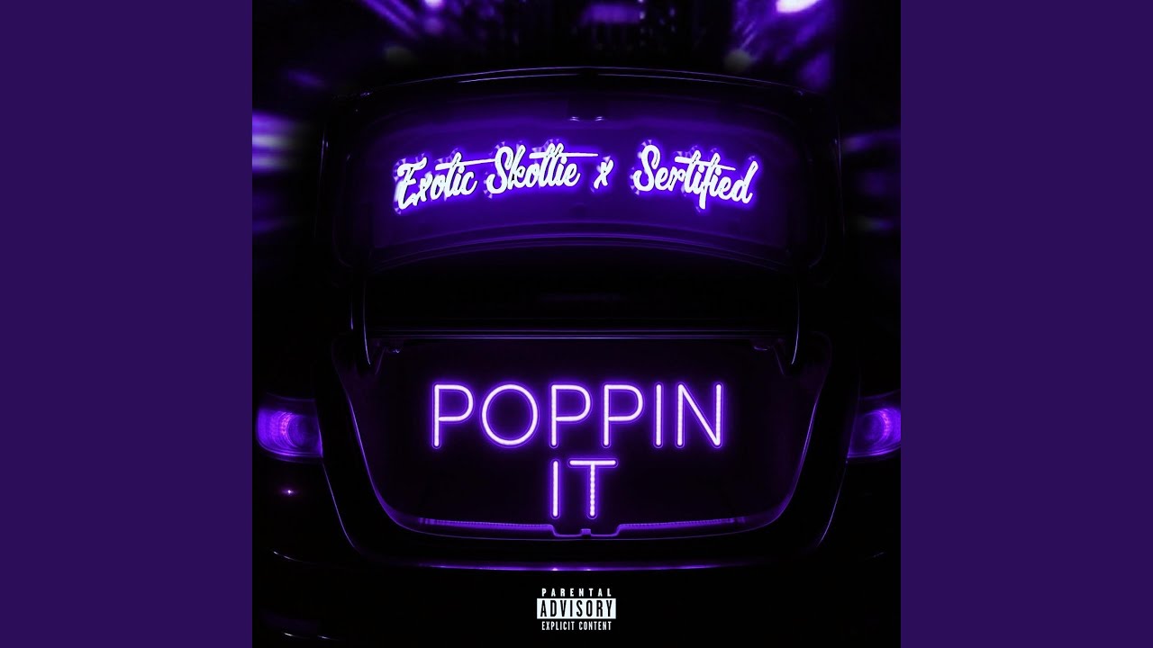 Poppin It (feat. Sertified)