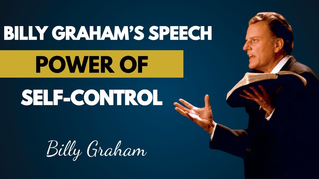 Master Yourself &ndash; Billy Graham Speech on Self-Control and Inner Strength | Growth Mindset Journey