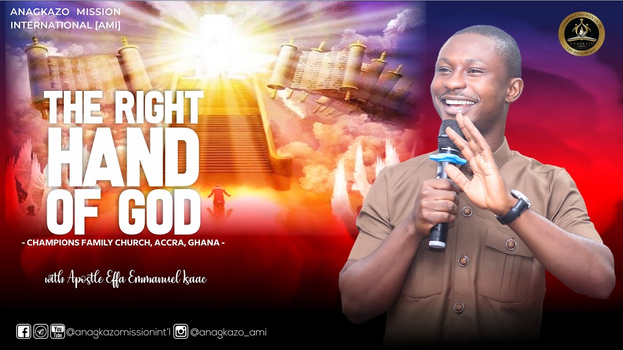 The Right Hand of God @ Champions Family Church, Accra , Ghana by Postle Effa Emmanuel Isaac