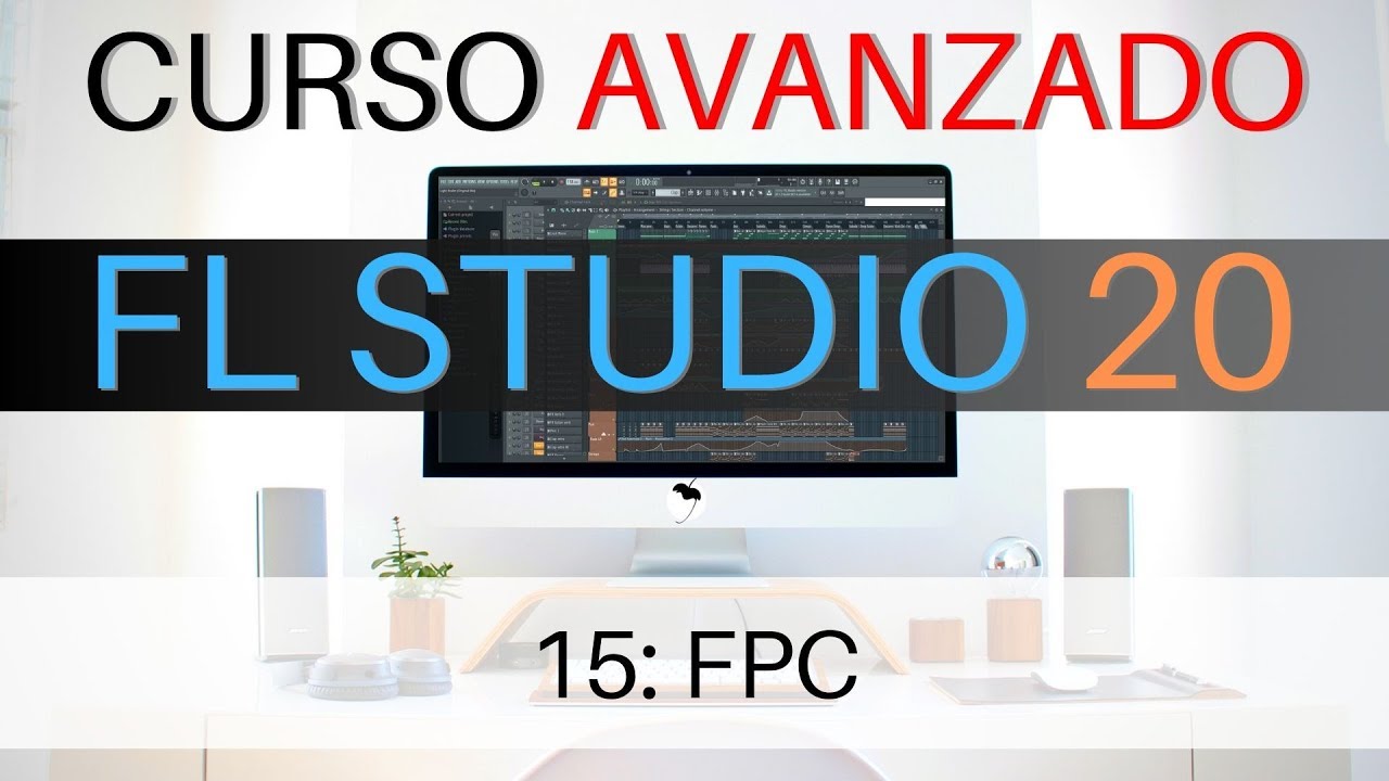 🍐 FL Studio Avanzado - #15: FPC  [CURSO AVANZADO] - Tutorial