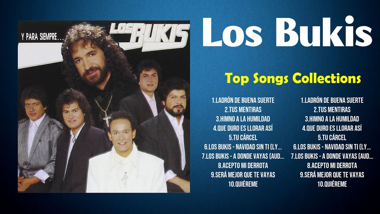 The Best Hits Songs of Los Bukis Playlist Ever ~ Greatest Hits Of Full Album
