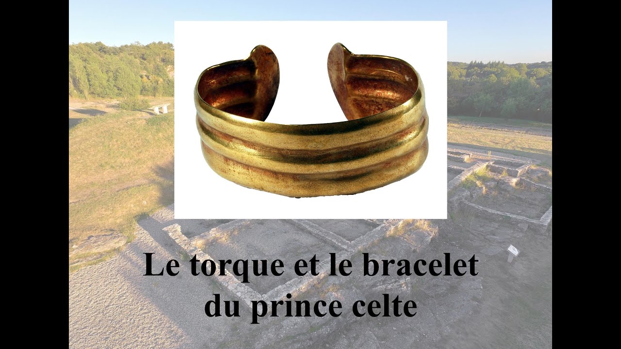 Le torque et le bracelet du prince Celte