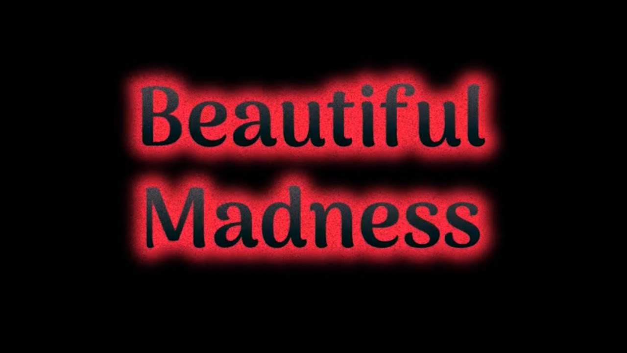 Beautiful Madness- 2026 UIL Narrative