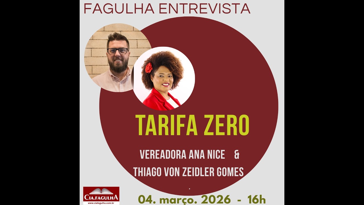 Fagulha Entrevista – Ana Nice e Thiago Von Zeidler Gomes – Tarifa Zero 📱