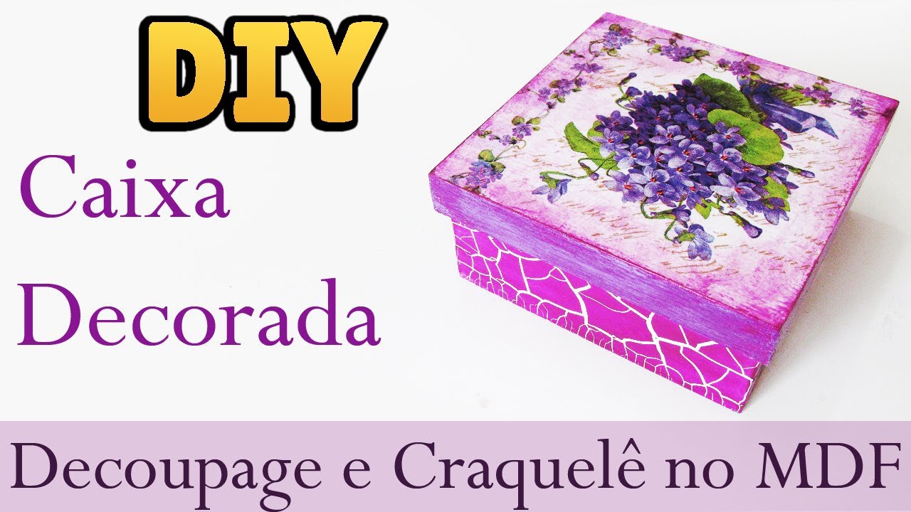 DIY: Como Fazer Caixa Decorada em MDF - Artesanato com Craquelado Decoupage #diyhome