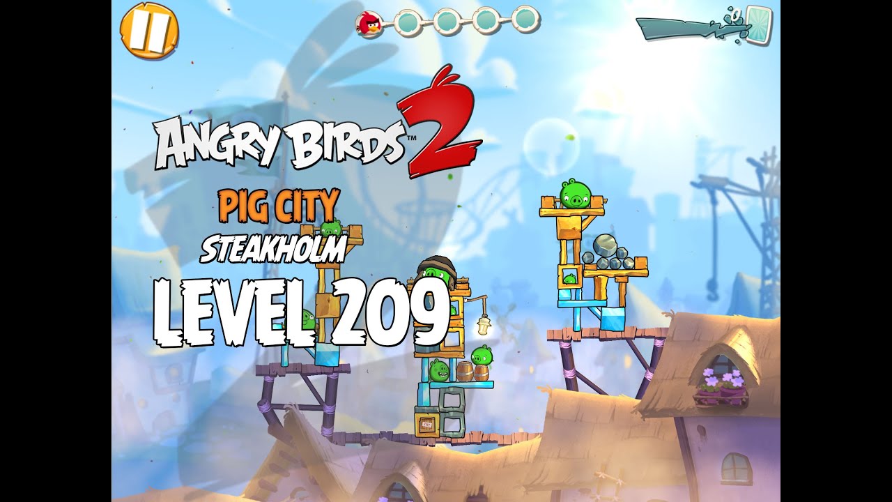 Angry Birds 2 Level 209 Pig City Steakholm 3 Star Walkthrough