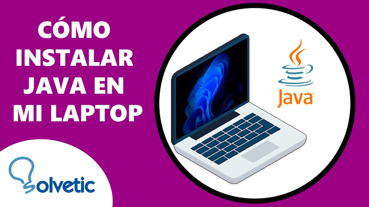 Como Instalar JAVA en mi LAPTOP