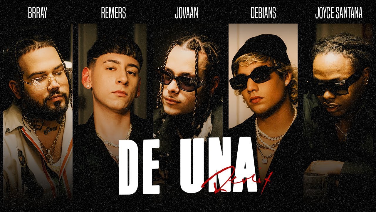 Jovaan x Brray x Joyce Santana x Remers x Debians - De Una 