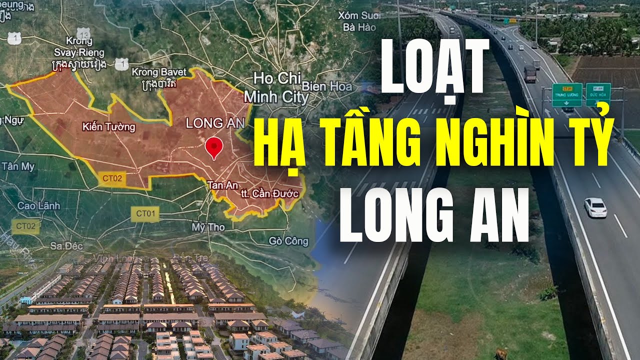 Long An Đột Phá Hạ Tầng, BĐS Khu Tây TP.HCM Nóng; Đề Xuất Thuế 20% Lãi Chuyển Nhượng