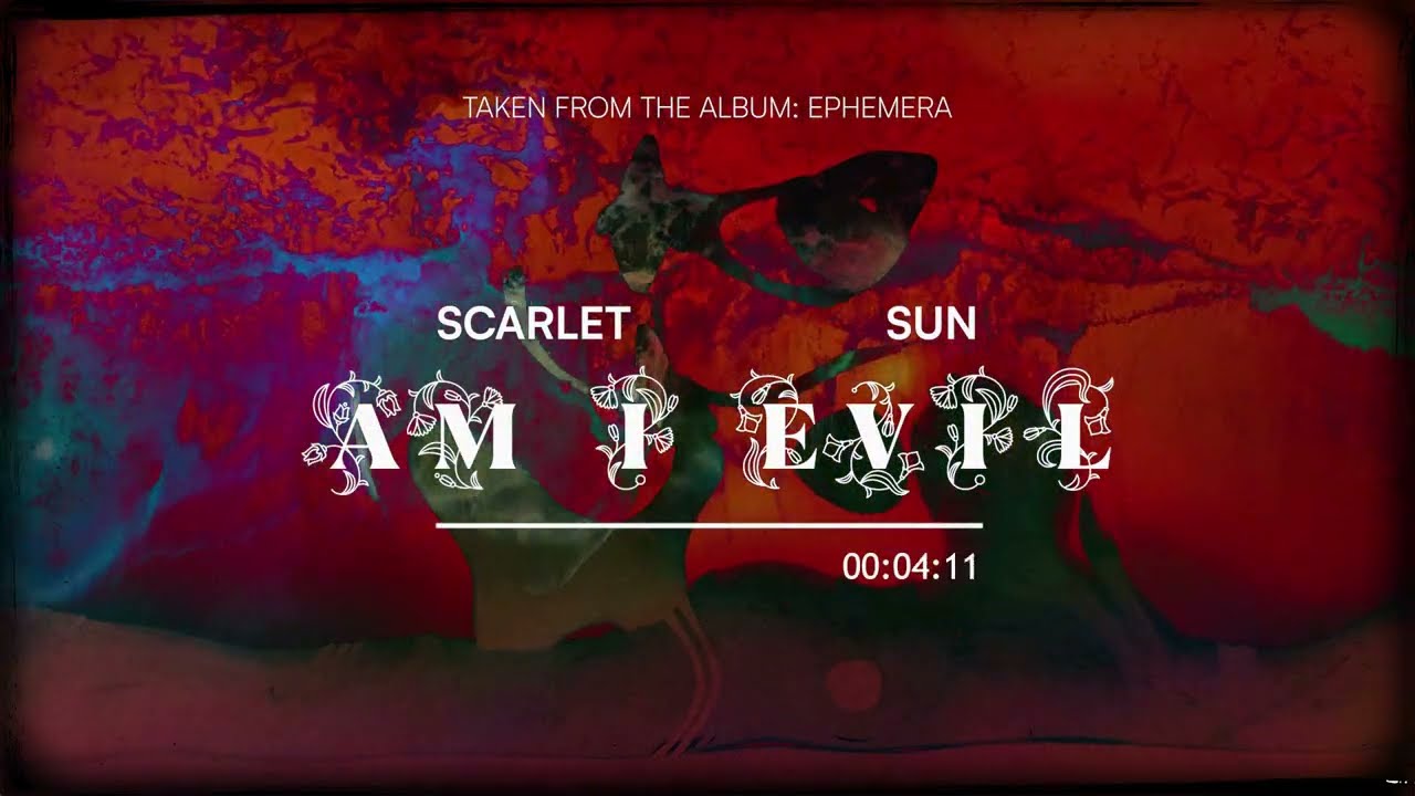 Scarlet Sun - Am I Evil?