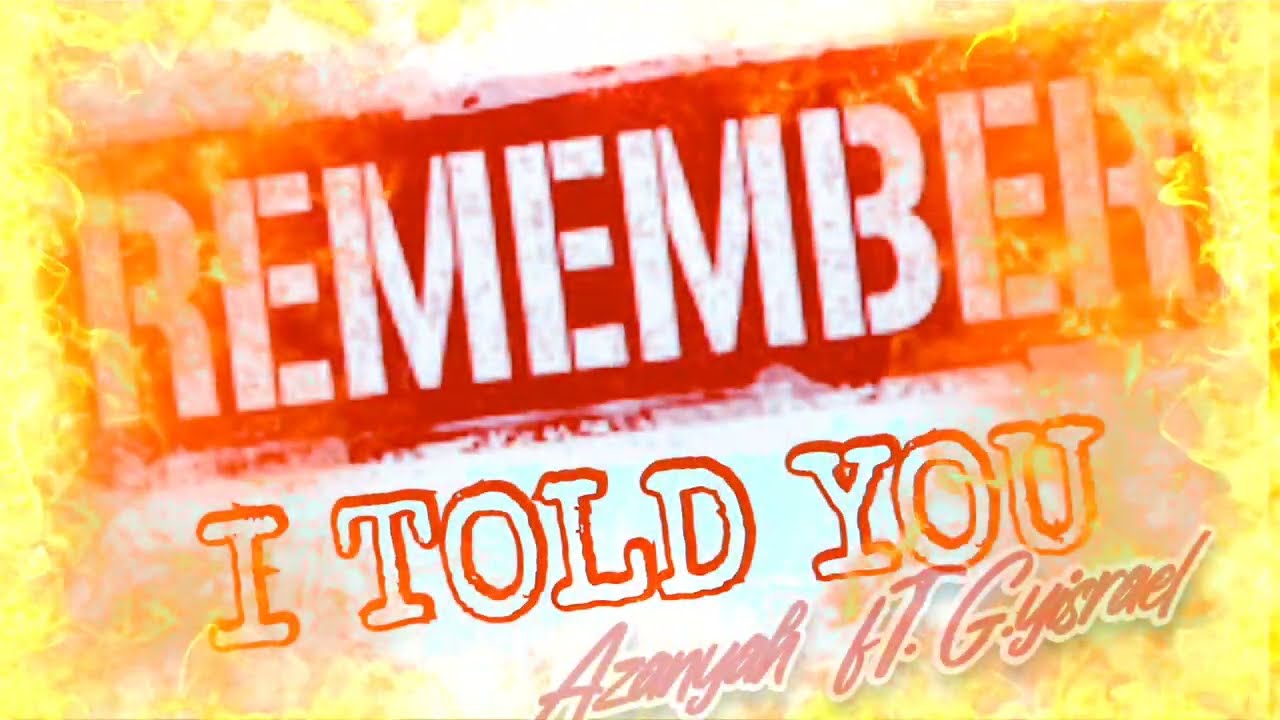 Remember I Told You? ft. G.Yisrael