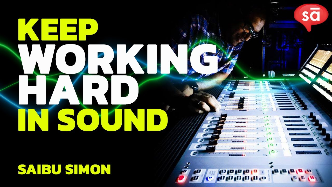 Just keep working hard as a sound engineer | Saibu Simon || converSAtions || SudeepAudio.com