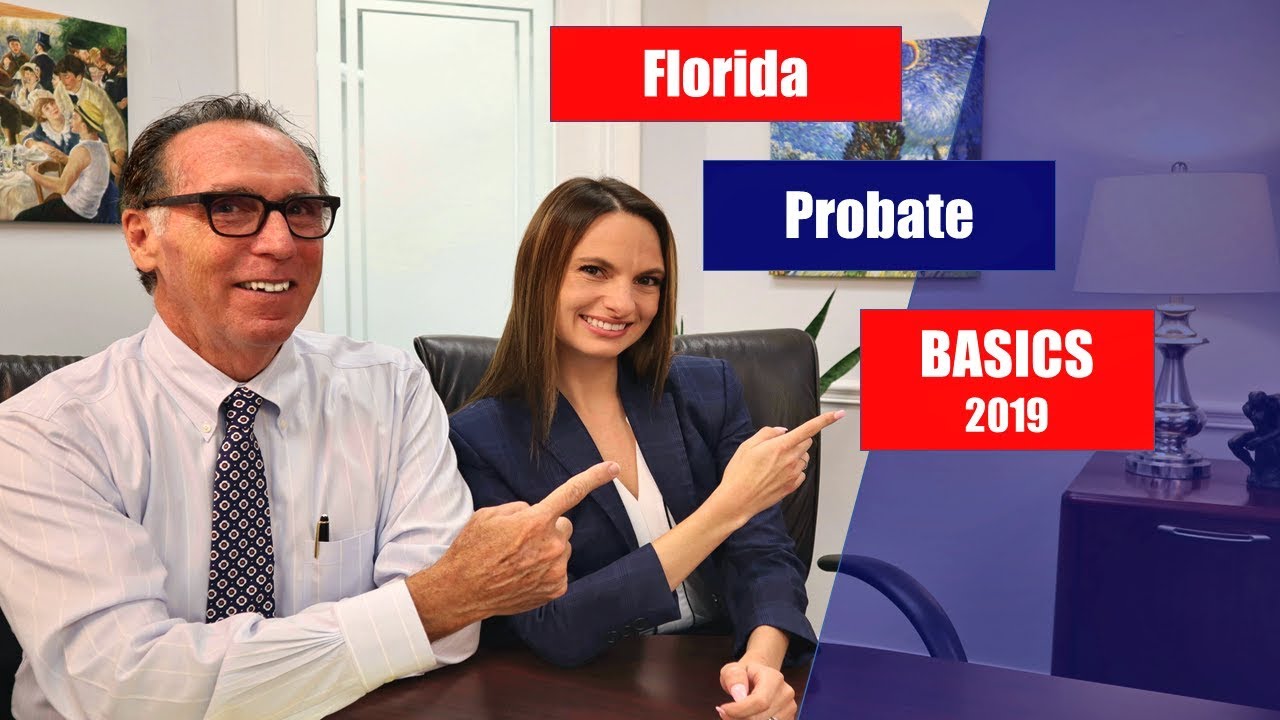 Florida Probate Basics 2019