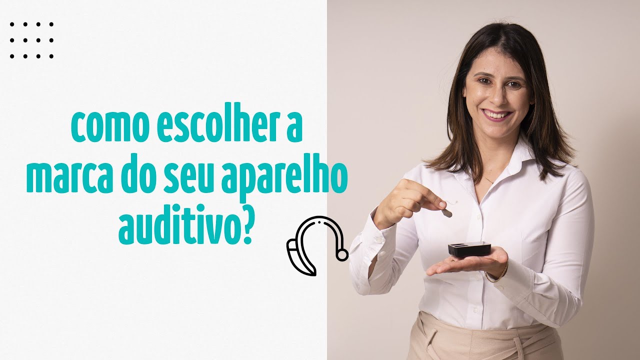 Como escolher a marca do seu aparelho auditivo?