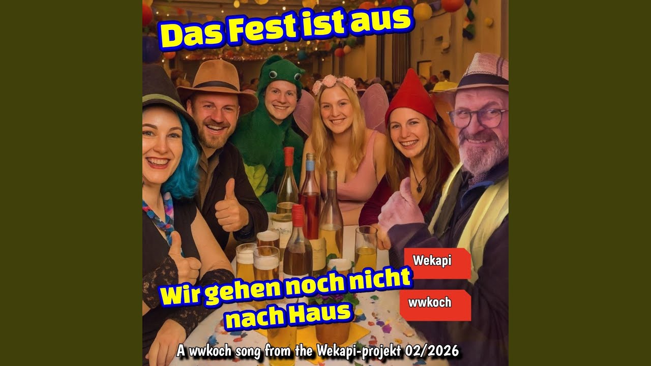 Das Fest ist aus aber wir gehen noch nicht nach Haus