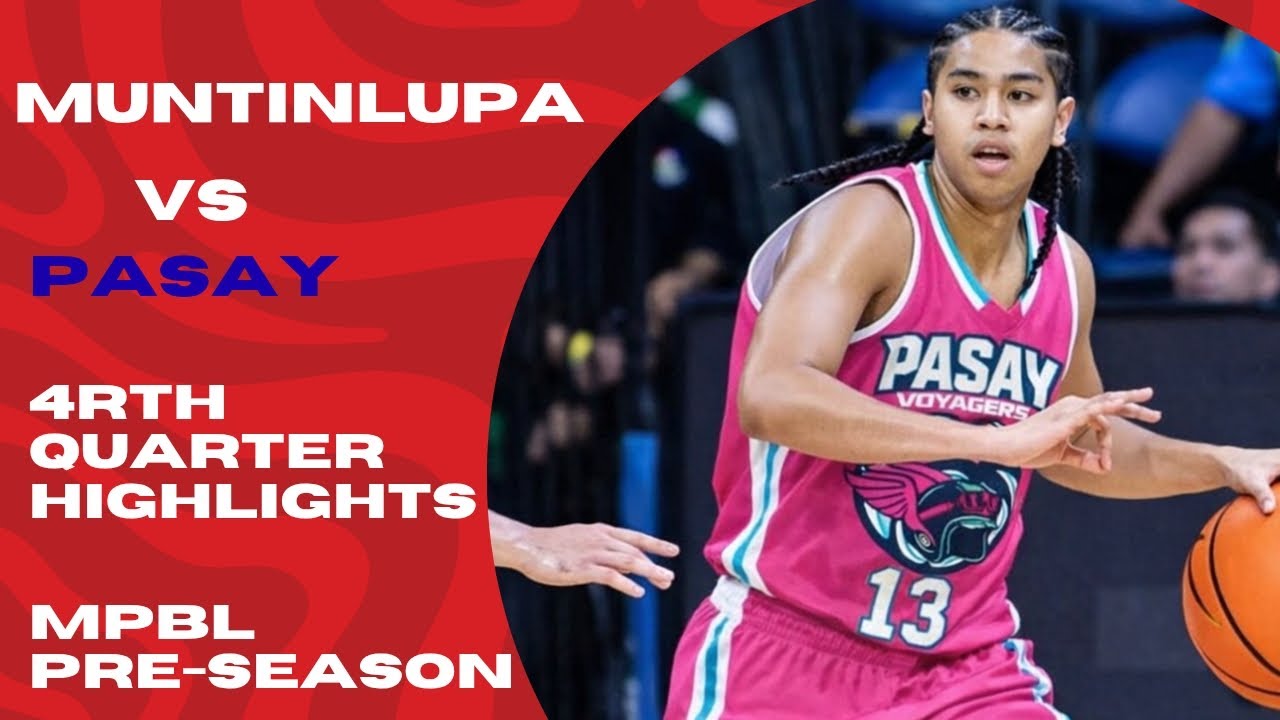 Pasay Voyagers Vs Muntinlupa Cagers | Mpbl Pre-Season 2026 | 4rthquarter Highlights #mpbl #mpbl2026
