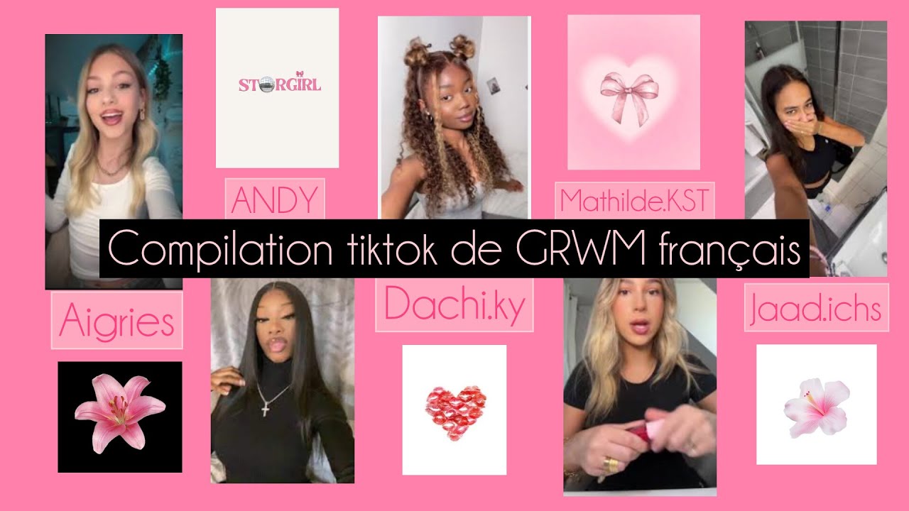 🇫🇷 Compilation tik-tok fr de GRWM 💋