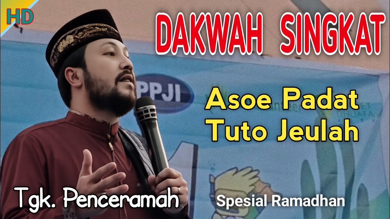Dakwah Aceh Singkat padat dan jeulah