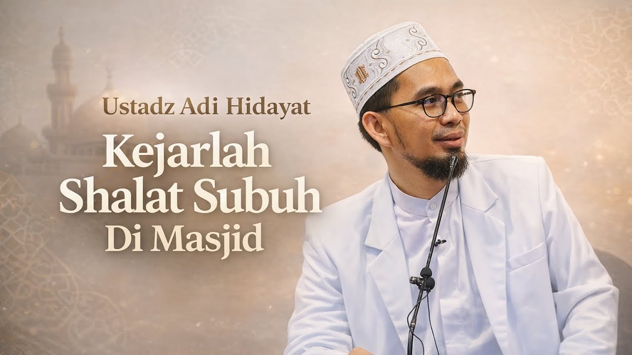 Ustadz Adi Hidayat 'Kejarlah Shalat Subuh Di Masjid'  | YT sc : Adi Hidayat Official #dakwah