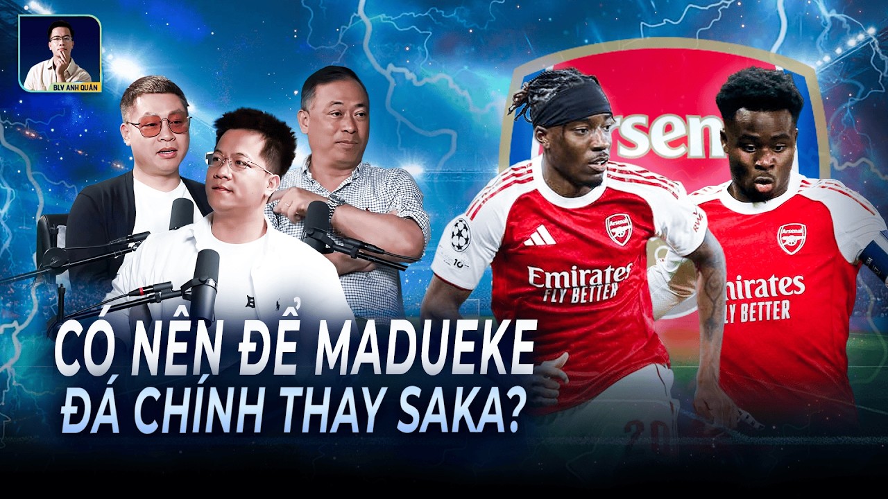 ARTETA SẼ ĐỂ MADUEKE ĐÁ CHÍNH THAY SAKA TRONG THỜI GIAN TỚI?