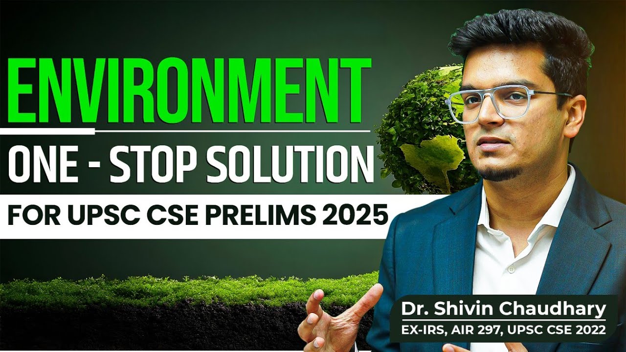 Launching Environment Module for UPSC Prelims 2025!
