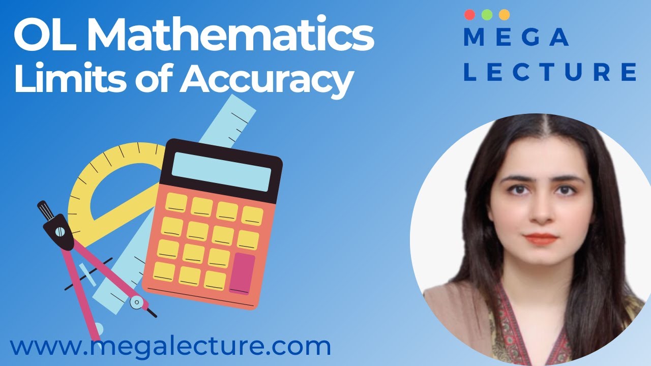 O Level Mathematics - Limits of Accuracy
