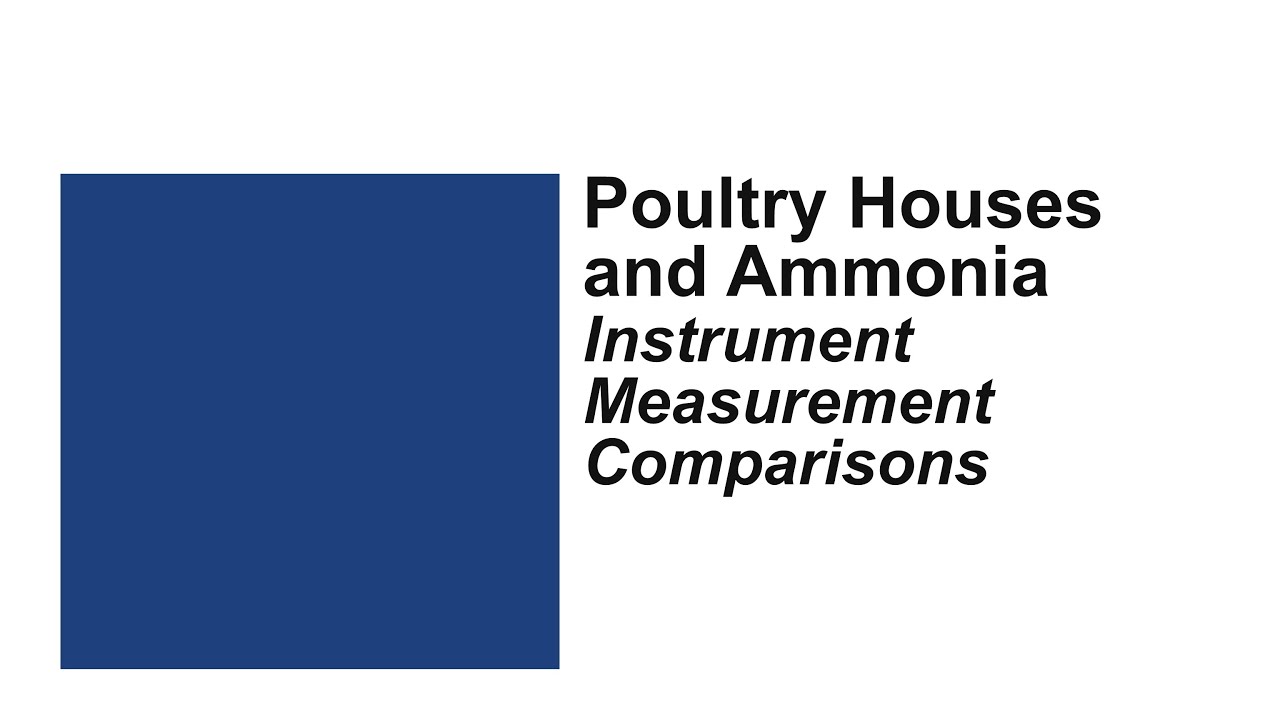 Poultry Houses and Ammonia: Instrument Measurement Comparisons