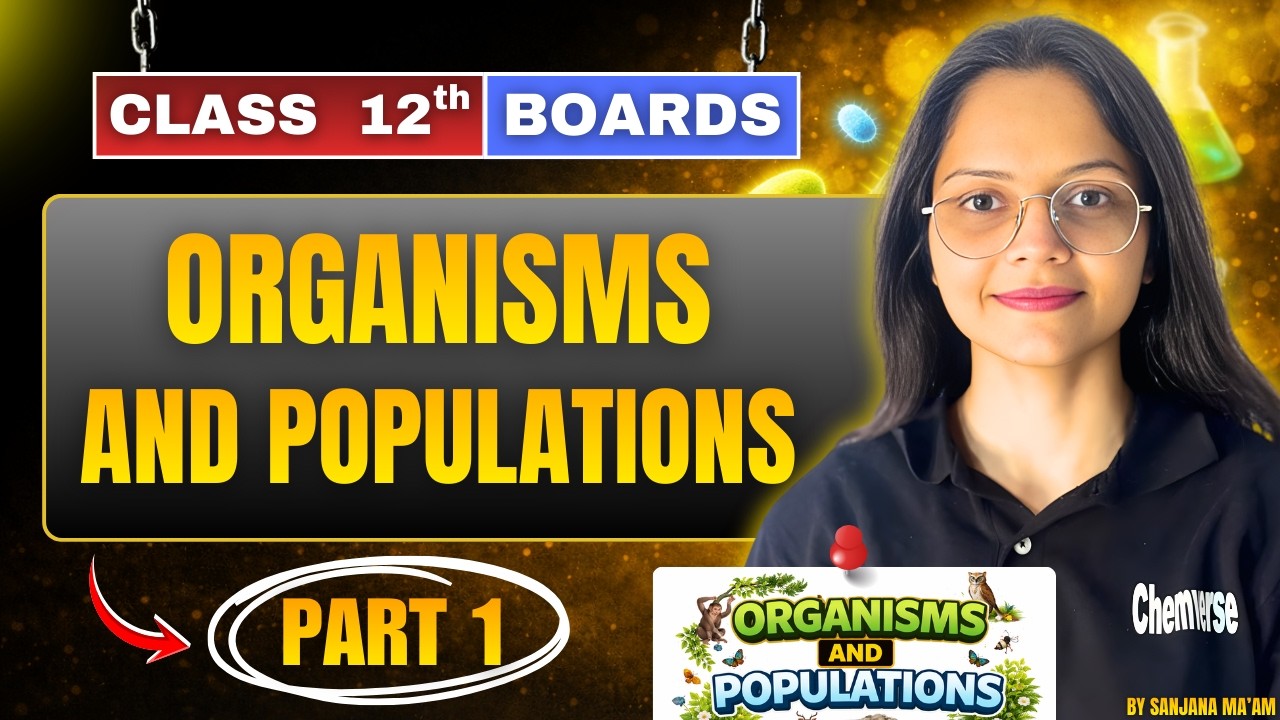 Organisms and Populations Part 1 | Full Chapter Revision | Class 12th Biology Boards 2026