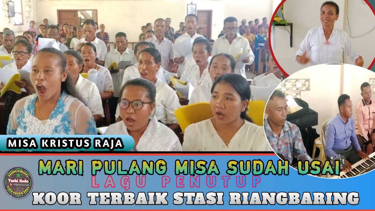 MARI PULANG MISA SUDAH USAI || LAGU PENUTUP || KOOR TERBAIK STASI RIANGBARING
