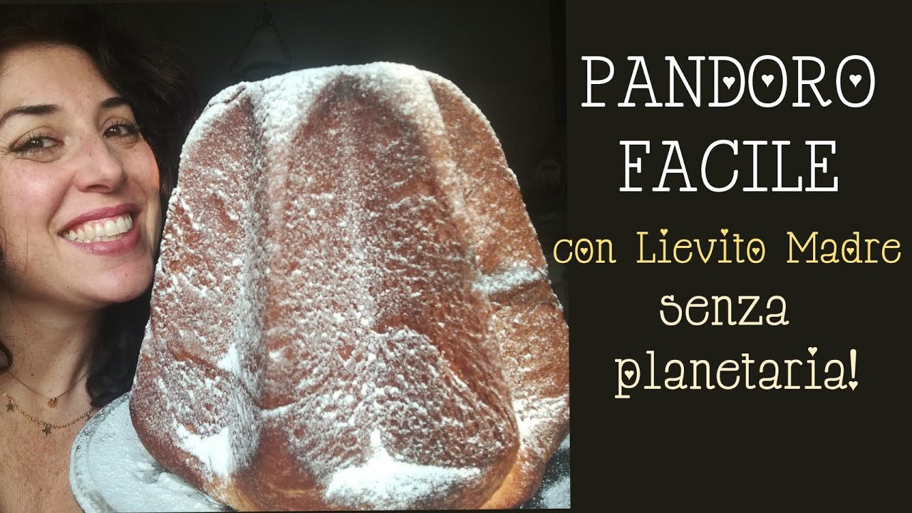 PANDORO FACILE con Lievito Madre, impasto unico, senza planetaria.
