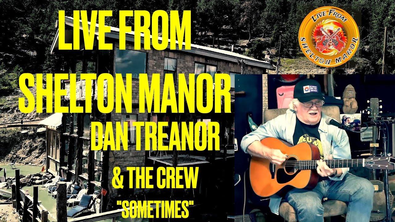 Dan Treanor & The Crew - Sometimes - LIVE FROM SHELTON MANOR