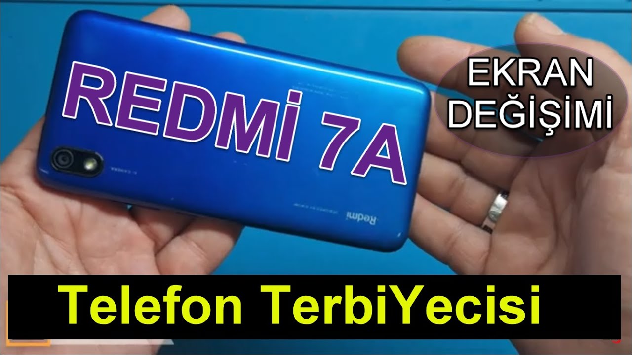 REDMİ 7A EKRAN DEĞİŞİMİ