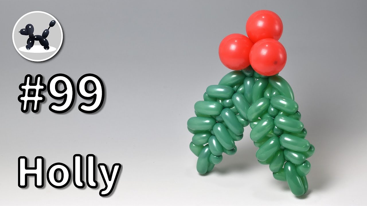 Holly - How to Make Balloon Animals #99 / バルーンアートの作り方 #99 (ヒイラギ)