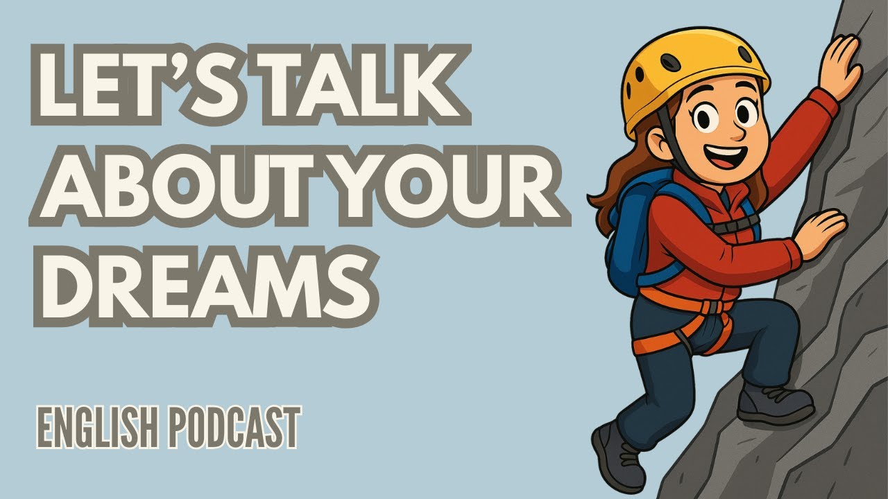 Dreams & Goals in English | Daily English Podcast for Learners!