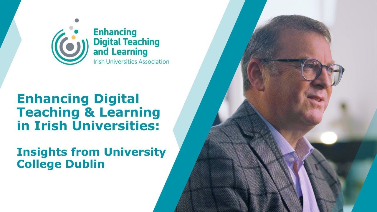 Enhancing Digital Teaching & Learning in Irish Universities: Insights from University College Dublin