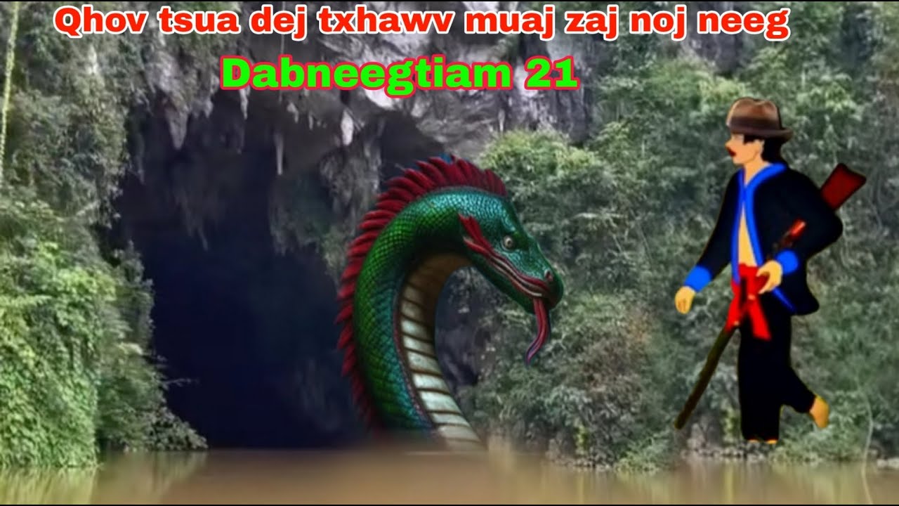 QHov tsua dej txhawv muaj ZAJ noj neeg ( QUB DAB NEEG )