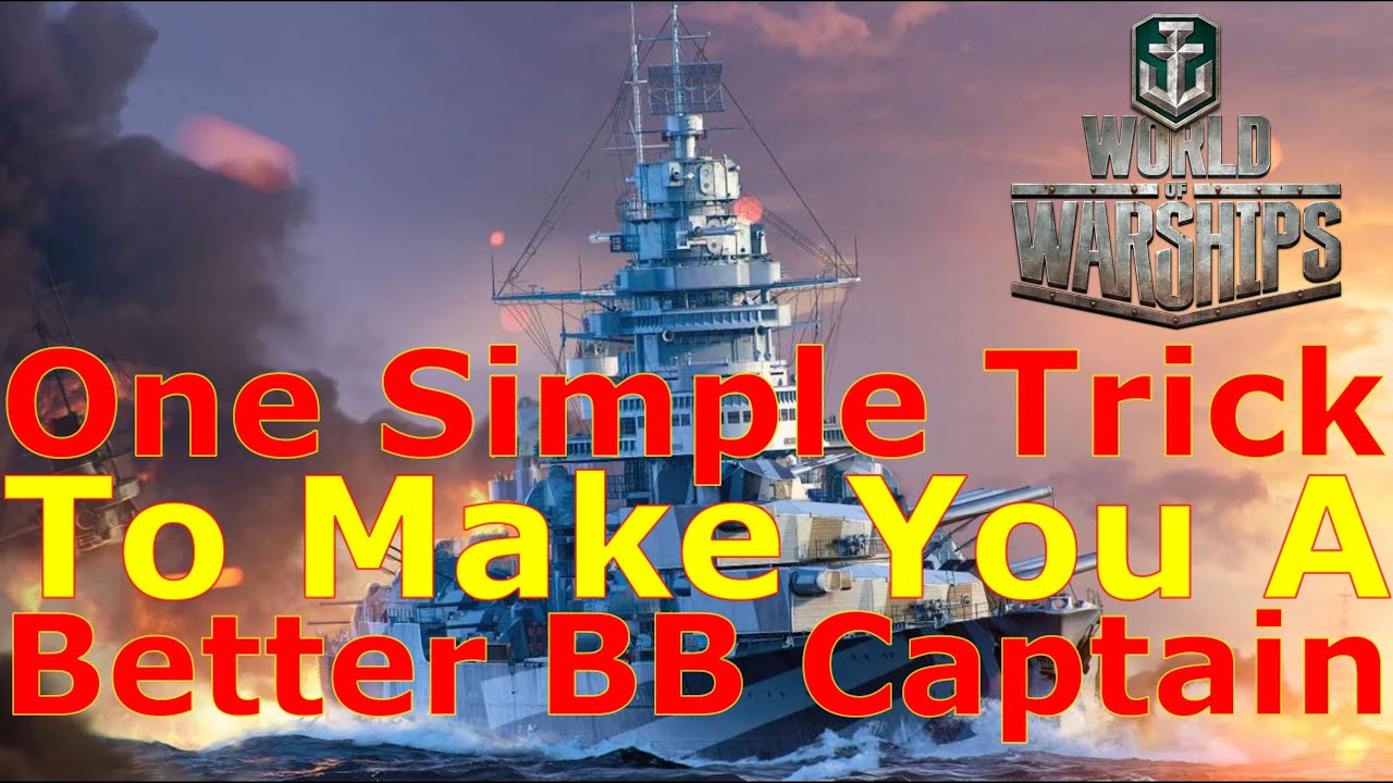 World of Warships- One SIMPLE Trick To Make You A MUCH Better Battleship Captain